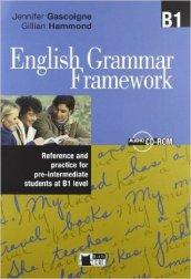 English grammar framework. B1. Per le Scuole superiori. Con CD-ROM