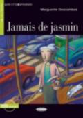 Jamais de Jasmine. Con CD Audio