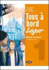 Tous a Bord Leger 3. Per la Scuola Media. Con 2 CD: Audio+Livre Numerique