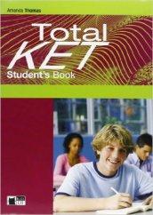 Total ket. Student's book. Con skills & vocab maximizer. Ediz. pack. Con CD Audio. Con CD-ROM
