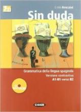 Sin duda. Gramatica activa del Español. Con CD Audio. Con CD-ROM