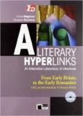 Literary hyperlinks. Vol. A: From early Britain to the early romantics. Per le Scuole superiori. Con DVD-ROM
