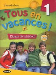 Tous en vacances! Con CD Audio. Per la Scuola media: TOUS EN VACANCE 1+CD