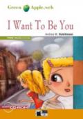 want to be you. Con CD Audio. Con CD-ROM