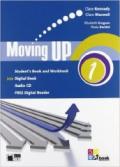 Moving up. Student's book-Workbook. Per le Scuole superiori. Con CD Audio. Con e-book. Con espansione online