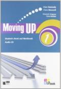 Moving up. Student's book-Workbook. Per le Scuole superiori. Con CD Audio