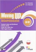 Moving up. Intermediate. Student's book-Workbook. Per le Scuole superiori. Con CD Audio. Con CD-ROM. Con espansione online