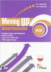 Moving up. Intermediate. Student's book-Workbook. Per le Scuole superiori. Con CD Audio. Con CD-ROM. Con espansione online