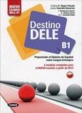 Destino. Dele B1. Per le Scuole superiori. Con CD Audio. Con espansione online