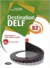 Destination Delf. Volume B. Con CD-ROM. Vol. 2