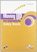 Moving up. Pre-intermediate. Student's book-Workbook. Con CD Audio. Con espansione online