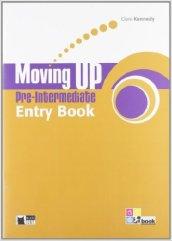 Moving up. Pre-intermediate. Student's book-Workbook. Con CD Audio. Con espansione online