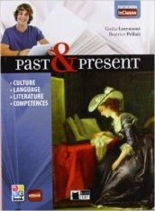 Past & present. Con In classe. Con CD-ROM. Con e-book. Con espansione online