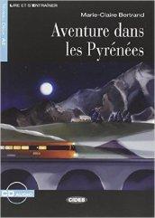 Aventure dans Pyrenées. Con CD Audio