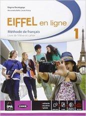 Eiffel en ligne. Livre de l'élève-Cahier d'exercices. Con e-book. Con espansione online. Vol. 1