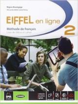 Eiffel en ligne. Livre de l'élève-Cahier d'exercices. Con e-book. Con espansione online. Vol. 2