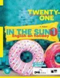 Twenty-one. In the sun. Con espansione online. Con CD-Audio. Vol. 1