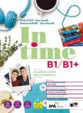 In time. B1/B1. Con Build up to B1/B1. Per il biennio dei Licei. Con e-book. Con espansione online. Con DVD-ROM