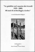 Le palafitte nel cassetto dei ricordi: 1929-2009, 80 anni di archeologia a Ledro
