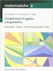 Matematiche. Tomo A: Complementi di algebra e di geometria. Per le Scuole superiori