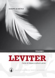 Leviter. Corso di lingua e cultura latina. Per i Licei e gli Ist. magistrali. Con espansione online vol.1