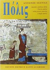 Polis. Società e politica della Grecia antica nella poesia omerica e negli storici.
