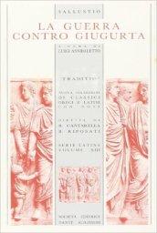 La guerra contro la Giugurta. Per i Licei e gli Ist. magistrali