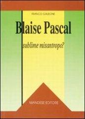 Blaise Pascal: sublime misantropo?