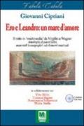 Ero e Leandro: un mare d'amore. Antologia di passi latini, materiali iconografici ed elementi musicali. Per le Scuole superiori