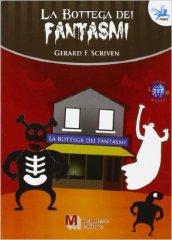 La bottega dei fantasmi. Per la Scuola media