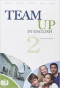 Team up in english. Student's book. Per la Scuola media. Con espansione online: 2