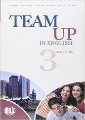 Team up in english. Student's book. Per la Scuola media. Con espansione online: 3