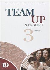Team up in english. Workbook-Reader. Per la Scuola media. Con CD Audio. Con espansione online: 3