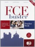 FCE Buster. Practice book. Volume senza soluzioni. Per le Scuole superiori. Con CD Audio. Con espansione online