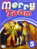 Merry team. Student's book-Activity book. Per la 5ª classe elementare. Con DVD-ROM