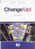 Change up! Intermediate. Student's book-Workbook. Volume unico. Per le Scuole superiori. Con 2 CD Audio. Con espansione online