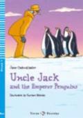 Uncle Jack and the emperor penguins. Per la Scuola media. Con CD Audio