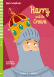 Harry and the crown. Per la Scuola media. Con CD Audio