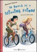 In search of a missing friends. Con CD Audio. Con espansione online