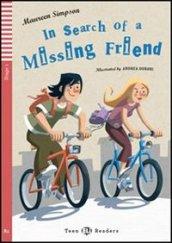 In search of a missing friends. Con CD Audio. Con espansione online