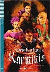 Destination Karminia. Con CD Audio. Con espansione online