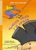 Abuelita Anita y el pirata. Con CD Audio. Per la Scuola media