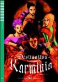 Destination Karminia. Con CD Audio. Con espansione online