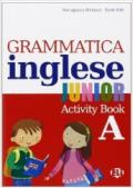 Grammatica inglese junior. Quaderno operativo A. Per la Scuola elementare