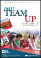 New team up in english. Student's book-Workbook. Per la Scuola media. Con CD-ROM. Con espansione online: 3