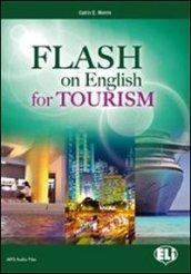 Flash on english for tourism. Per le Scuole superiori. Con espansione online
