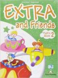 Extra and friends. Pupil's book-Fun book. Per la Scuola elementare. Con espansione online: 2