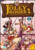 The Jolly Roger. Libro dello studente. Con CD Audio. Per la Scuola elementare: 2