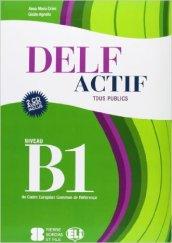 Delf actif. B1 adultes. Per la Scuola media. Con File audio per il download