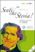 Senti che storia! Libro dello studente. Con CD Audio. Per la Scuola media